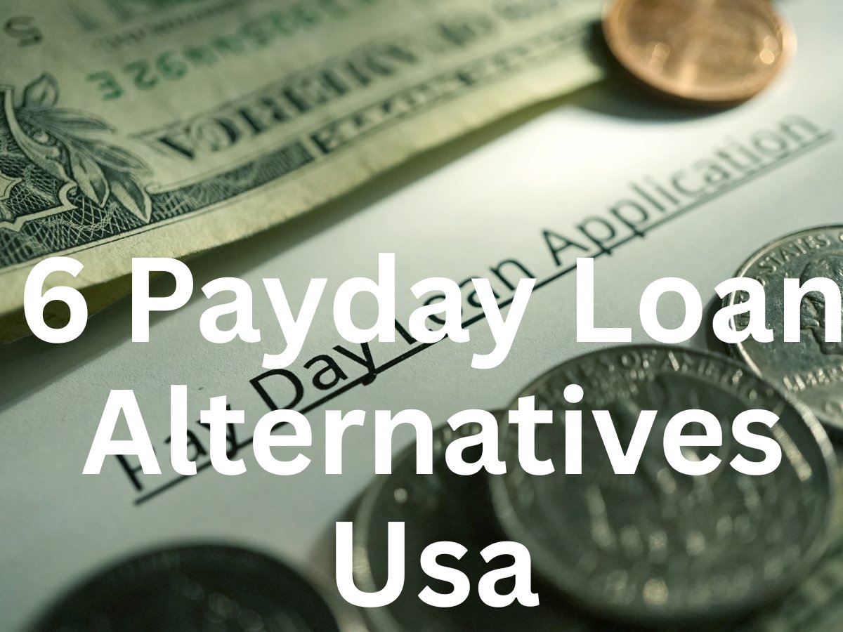 6 Payday Loan Alternatives Usa