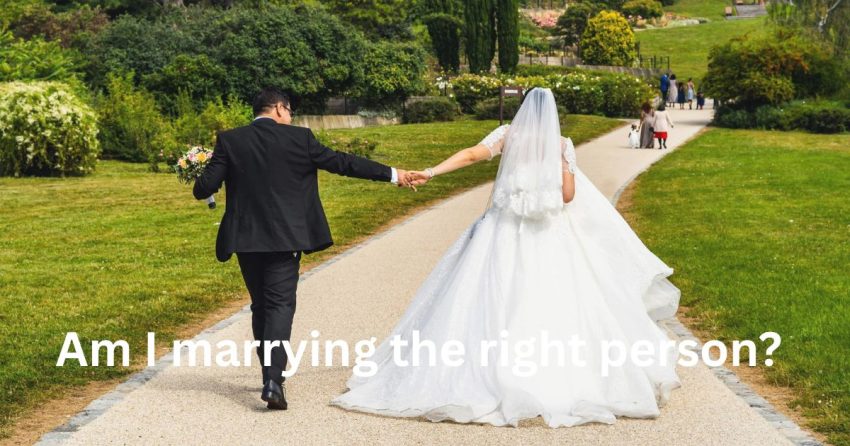 Am I marrying the right person